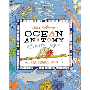 Julia Rothman's Ocean Anatomy Activity Book